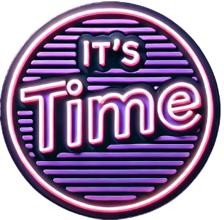 It’s Time